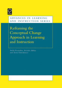 Hardcover Re-Framing the Conceptual Change Approach in Learning and Instruction Book