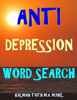 Paperback Anti Depression Word Search: 133 Extra Large Print Inspirational Themed Puzzles Book