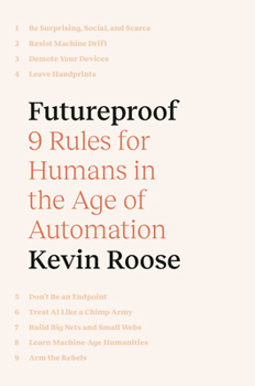 Hardcover Futureproof: 9 Rules for Humans in the Age of Automation Book