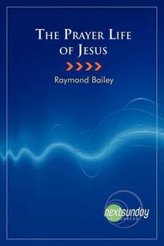 Paperback The Prayer Life of Jesus Book