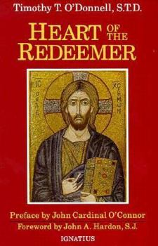 Paperback Heart of the Redeemer: An Apologia for the Contemporary and Perennial Value of the Devotion to the Sacred Heart of Jesus Book