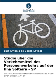 Paperback Studie über die Verkehrsmittel des Personenverkehrs auf der Ilha Solteira - SP [German] Book