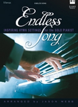 Paperback Endless Song: Inspiring Hymn Settings for the Solo Pianist Book