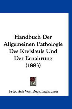 Handbuch der allgemeinen Pathologie des Kreislaufs und der Ernährung