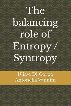 Paperback The balancing role of Entropy / Syntropy Book