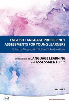 English Language Proficiency Assessments for Young Learners - Book  of the Innovations in Language Learning and Assessment at ETS