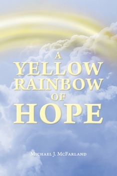 Paperback A Yellow Rainbow of Hope Book