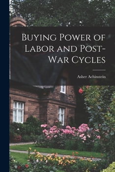 Paperback Buying Power of Labor and Post-war Cycles [microform] Book