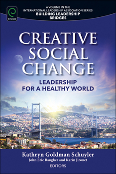 Paperback Creative Social Change: Leadership for a Healthy World Book