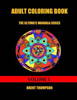 Paperback Adult Coloring Book: The Ultimate Mandala Series Volume 1 Book