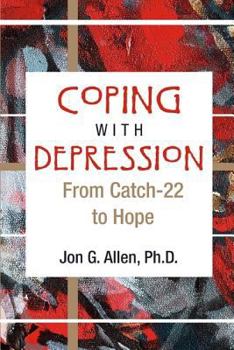 Paperback Coping With Depression: From Catch-22 to Hope Book