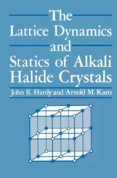 Paperback The Lattice Dynamics and Statics of Alkali Halide Crystals Book