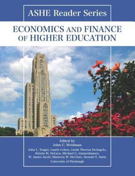 Paperback Ashe Reader Series: Economics and Finance of Higher Education Book