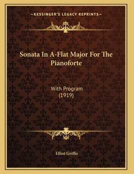 Paperback Sonata In A-Flat Major For The Pianoforte: With Program (1919) Book