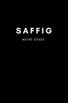 Paperback Saffig: Notizbuch, Notizblock - DIN A5, 120 Seiten - Liniert, Linien, Lined - Deine Stadt, Dorf, Region und Heimat - Notizheft [German] Book