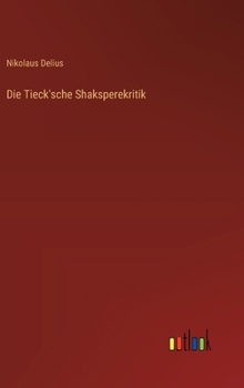 Hardcover Die Tieck'sche Shaksperekritik [German] Book