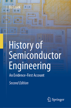 Hardcover History of Semiconductor Engineering: An Evidence-First Account Book