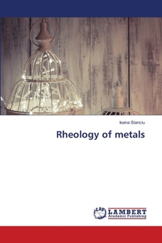 Rheology of metals