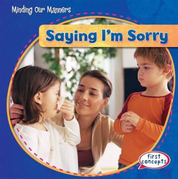 Saying I'm Sorry - Book  of the Minding Our Manners