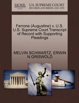 Paperback Ferrone (Augustine) V. U.S. U.S. Supreme Court Transcript of Record with Supporting Pleadings Book