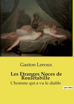 Paperback Les Etranges Noces de Rouletabille: L'homme qui a vu le diable [French] Book