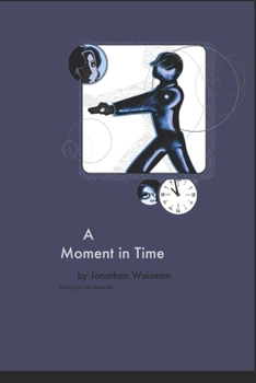 Paperback A Moment in Time: A William T. Logan novel Book