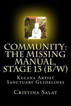 Paperback Community: The Missing Manual, Stage 13 (b/w): Kulana Artist Sanctuary Guidelines Book