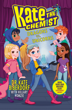 Dragons vs. Unicorns - Book #1 of the Kate the Chemist