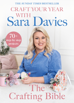 Hardcover Craft Your Year with Sara Davies: Crafting Queen, Dragons' Den and Strictly Star Book