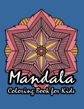 Paperback Mandala Coloring Book for Kids: Simple and Easy Mandala Patterns "8.5*11 inch" Book