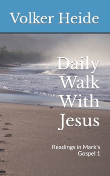 Paperback Daily Walk With Jesus: Readings in Mark's Gospel 1 Book