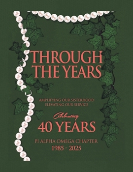 Paperback Through the Years: Amplifying Our Sisterhood Elevating Our Service Book