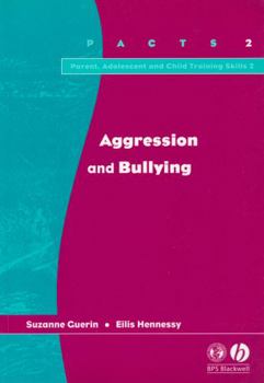 Aggression and Bullying - Book #16 of the Parent, Adolescent and Child Training Skills