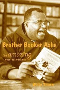 Paperback Brother Booker Ashe: "It's Amazing What the Lord Can Do" Book