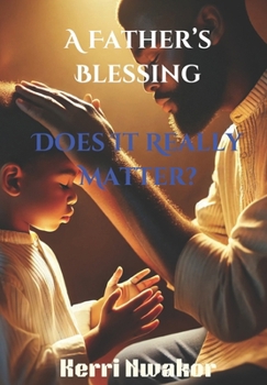 A Father's Blessing, "Does it really matter?