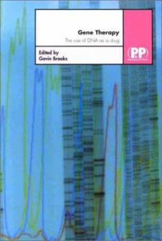 Gene Therapy: The Use of DNA as a Drug