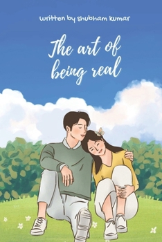 Paperback The Art Of Being Real: Embrace Your True Self and Live Fully Book