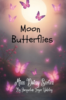 Moon Butterflies (Miss Daisy Series)