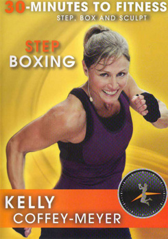 DVD 30 Minutes to Fitness: Step Boxing with Kelly Coffey-Meyer Book