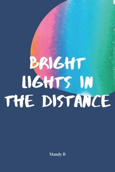 Paperback Bright Lights in the Distance Book