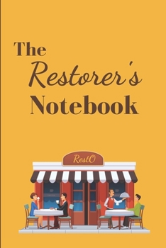 Paperback The Restorer's Notebook: Notebook for Restorers - Size 6" x 9", 366 Pages - Convenient to track customer traffic Book