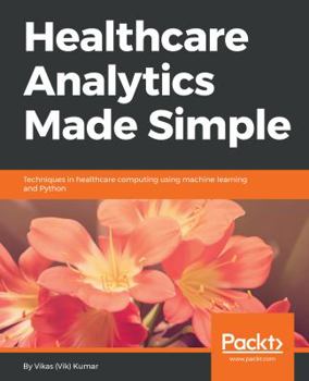 Paperback Healthcare Analytics Made Simple Book
