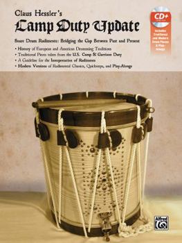 Paperback Claus Hessler's Camp Duty Update: Snare Drum Rudiments -- Bridging the Gap Between Past and Present, Book & MP3 CD & Insert Book