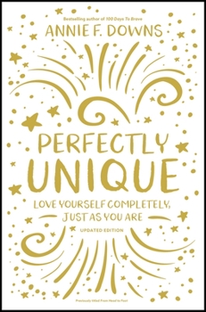 Paperback Perfectly Unique: Love Yourself Completely, Just as You Are Book