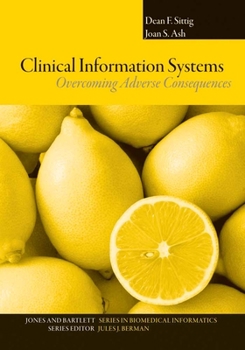 Paperback Clinical Information Systems: Overcoming Adverse Consequences: Overcoming Adverse Consequences Book