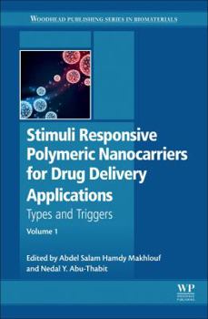 Hardcover Stimuli Responsive Polymeric Nanocarriers for Drug Delivery Applications: Volume 1: Types and Triggers Book