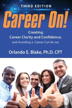 Paperback Career On!: Creating Career Clarity and Confidence and Avoiding a Career Cul-de-sac - Third Edition Book