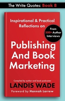 Paperback The Write Quotes: Publishing And Book Marketing Book