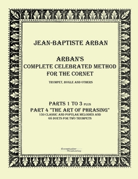 Paperback Arban´s complete celebrated method for the cornet: Part 1 - 4 Book