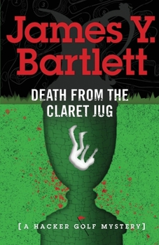Paperback Death from the Claret Jug: A Hacker Golf Mystery Book